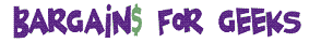 Bargains for Geeks
